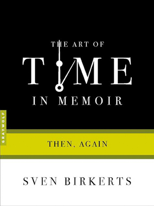 Title details for The Art of Time in Memoir by Sven Birkerts - Wait list